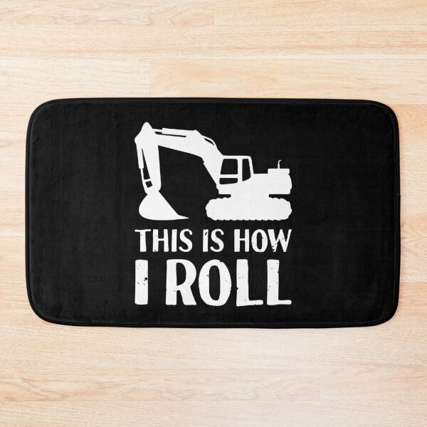 Item preview, Funny Construction Excavator This Is How I Roll designed and sold by JFFStore.
