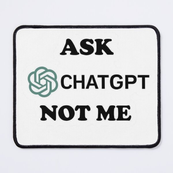 Item preview, Ask CHATGPT not me designed and sold by N-W-A.