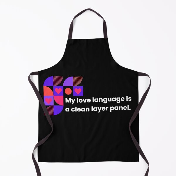 Item preview, My Love Language Is a Clean Layer Panel — Design Workflow Statement, love valentines designed and sold by Artio-ArtShop.