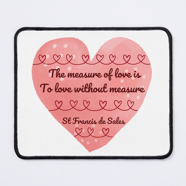 Item preview, Love Without Measure | St. Francis de Sales Design designed and sold by Stella Maris Designs.