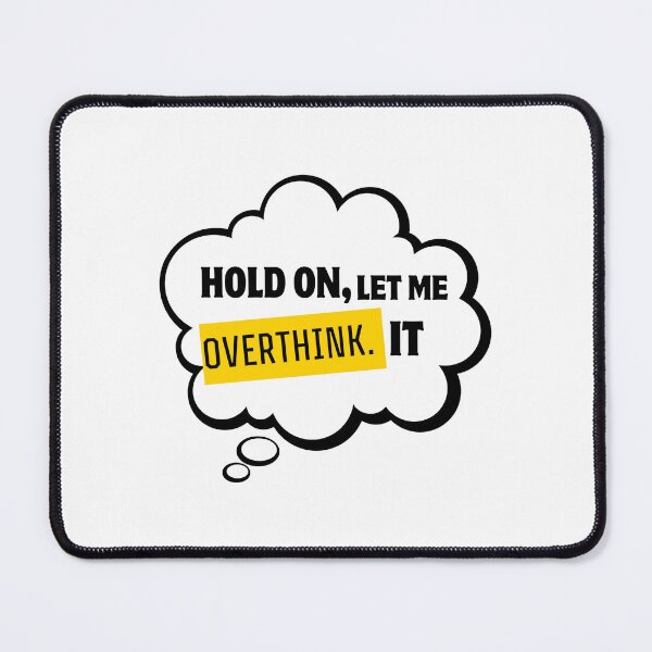 Item preview, Overthinking Thought Bubble designed and sold by urchoice002.