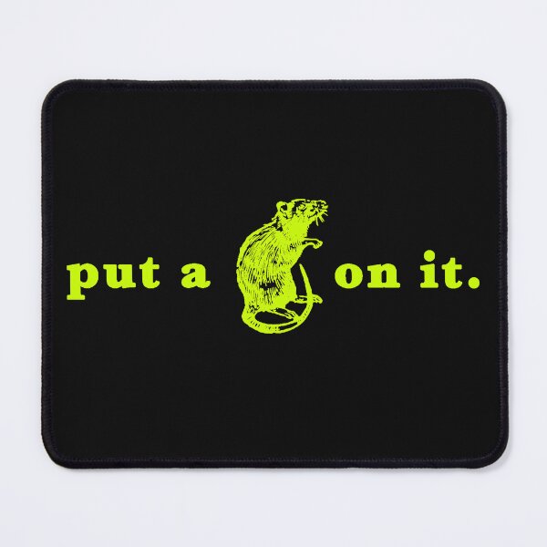 Item preview, Put A Rat On It designed and sold by Normbot2000.