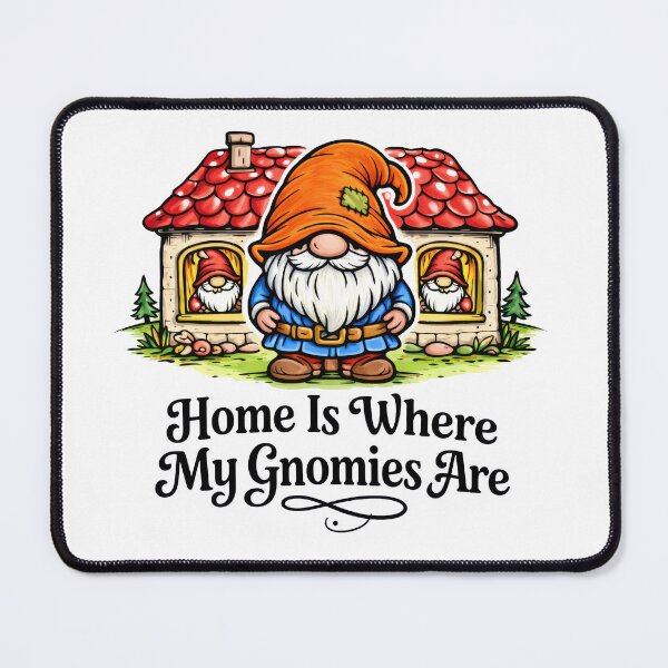 Item preview, Home Is Where My Gnomies Are – Whimsical Garden Gnome designed and sold by Moriarty's Digital Visions.