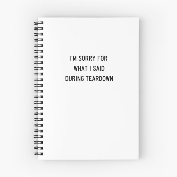 Item preview, I'm Sorry For What I Said During Teardown designed and sold by laker-16.