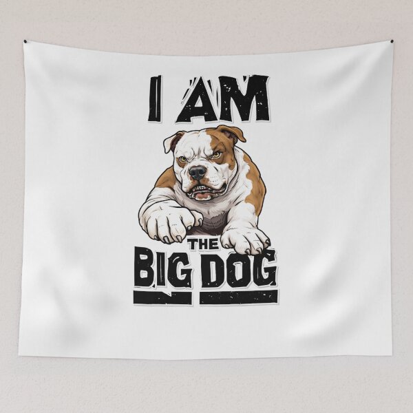 Item preview, I am the big dog designed and sold by KingOfDogs.