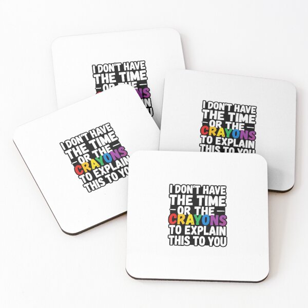 Item preview, I Dont Have The Time Or The Crayons | Funny Sarcastic Work Humor designed and sold by MotivAura.