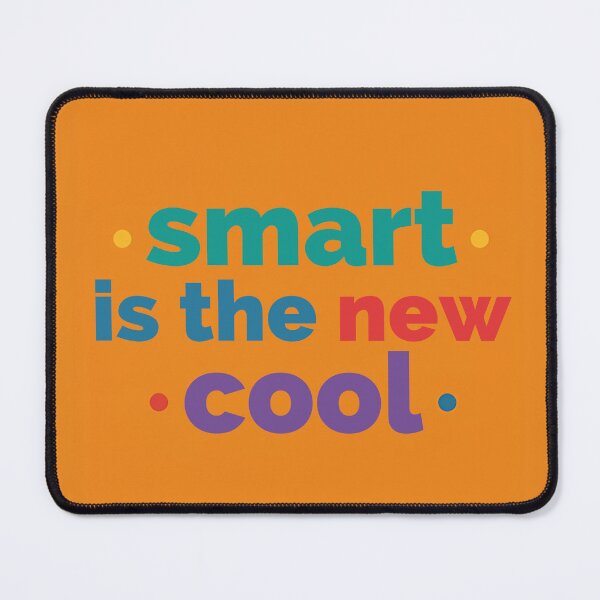 Item preview, Smart is the New Cool designed and sold by MainFrame22.