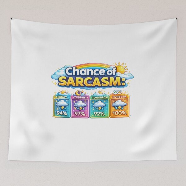 Item preview, Chance Of Sarcasm designed and sold by Design-Joyz.