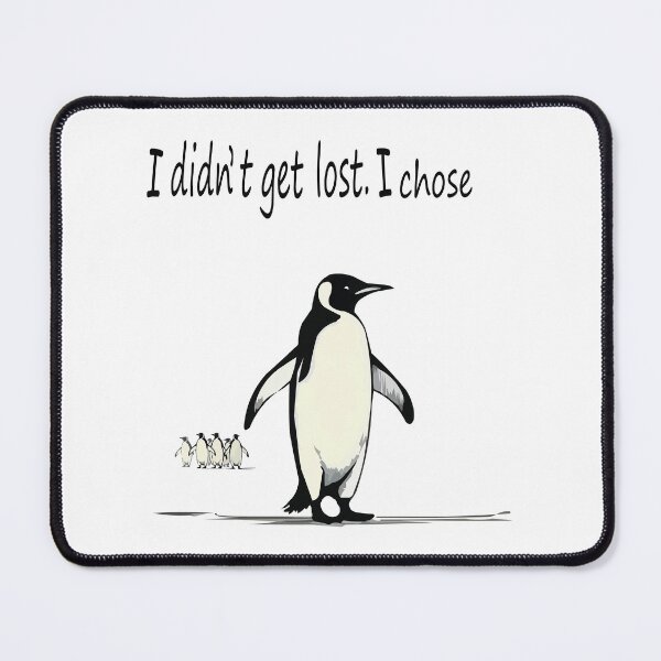 Item preview, Lone Penguin – I Didn’t Get Lost, I Chose designed and sold by OuSfian1.
