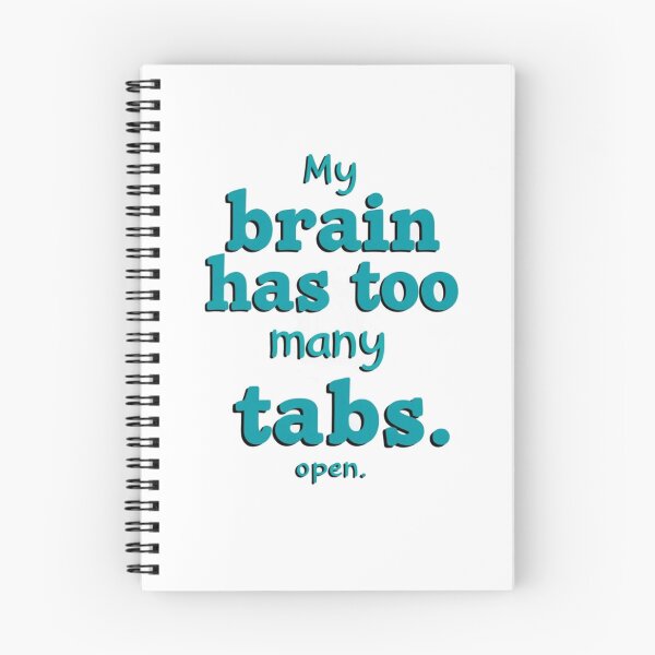 Item preview, Funny Mental Overload Quote Design – “My Brain Has Too Many Tabs Open” – Relatable Humor Tee Art designed and sold by Bright Nest Studio.