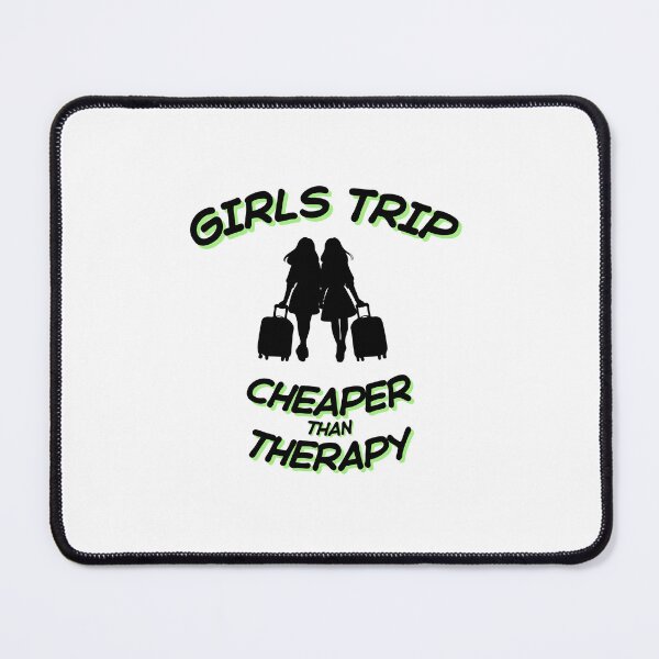 Item preview, Girls Trip – Cheaper Than Therapy. Funny Travel Quote  designed and sold by furcen.