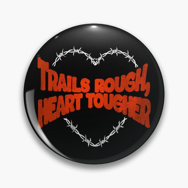 Item preview, Trails rough, Heart tougher designed and sold by quadrivium.