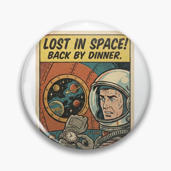 Item preview, Retro Sci-Fi Astronaut - Lost in Space, Back by Dinner designed and sold by LazyOrbitStudio.