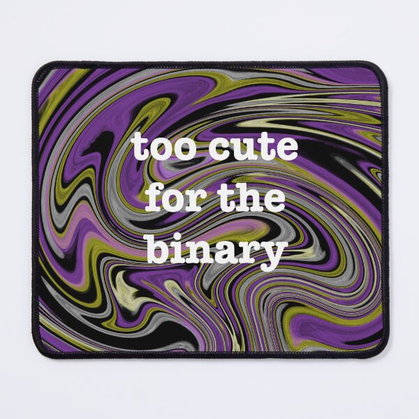 Item preview, too cute for the binary designed and sold by artist-wanna-be.