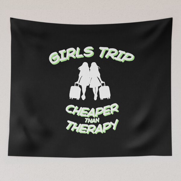 Item preview, Girls Trip – Cheaper Than Therapy. Funny Travel Quote  designed and sold by furcen.