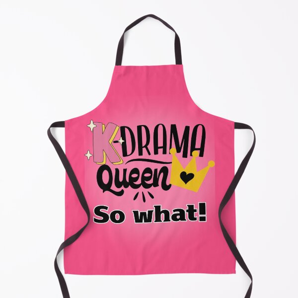 Item preview, K-Drama Queen – So What! Funny design for K-Drama fans designed and sold by mycreastyle.