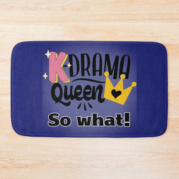 Item preview, K-Drama Queen – So What! Funny design for K-Drama fans designed and sold by mycreastyle.