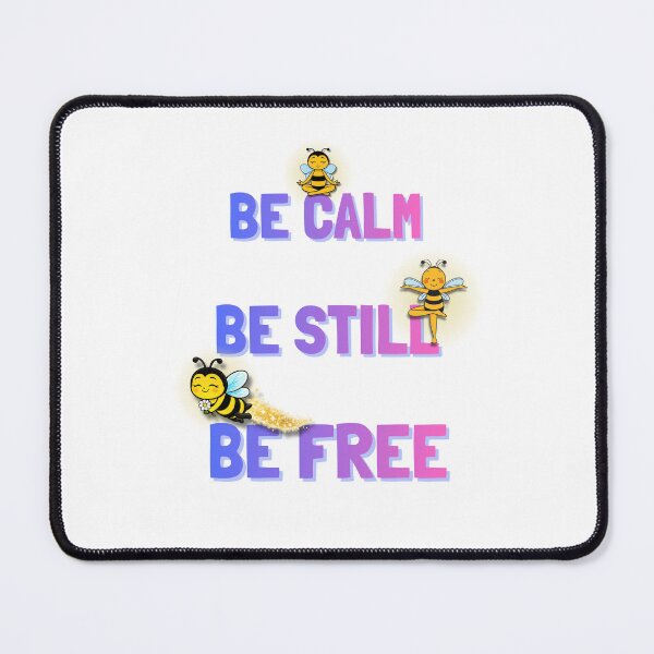 Item preview, Just Bee - Be Calm, Be Still, Be Free. Multicoloured designed and sold by ArtbyClarkie.