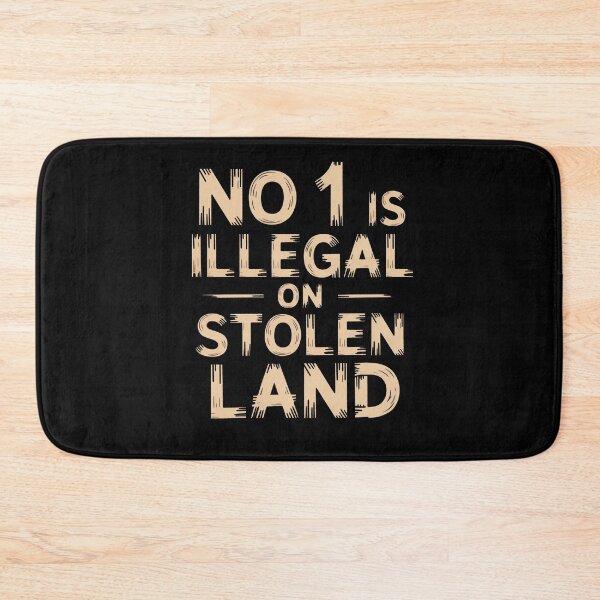 Item preview, No One Is Illegal On Stolen Land  designed and sold by Flirt-Teez.