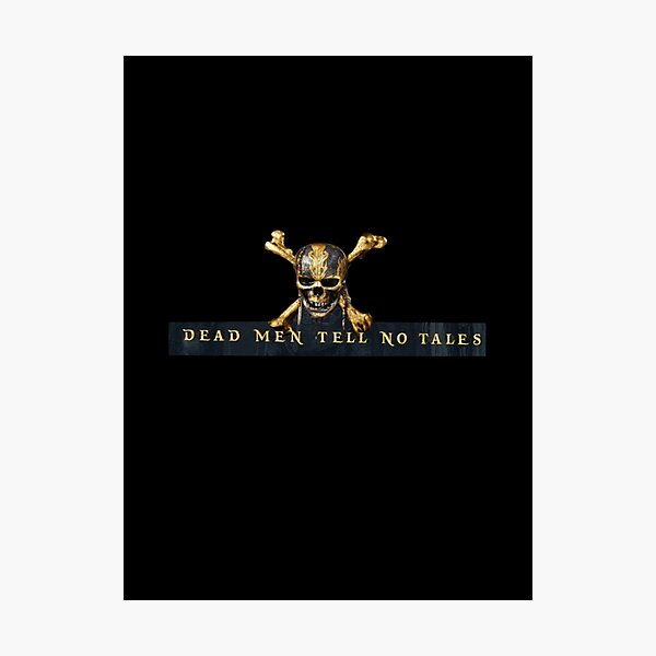 Item preview, Dead Man Tell No Tales designed and sold by Jilliansshop.
