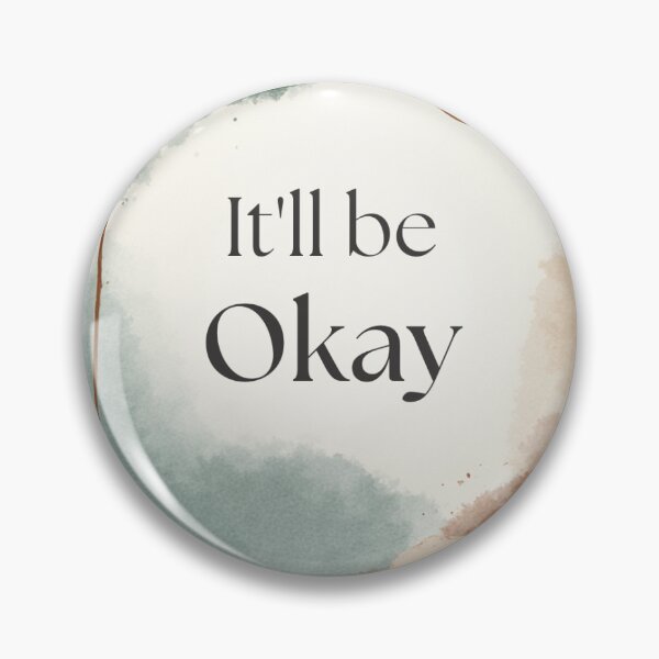 Item preview, Be Okay and stay Okay, okay! designed and sold by The Muse Shop.