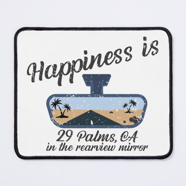 Item preview, Happiness is Twentynine Palms In Your Rear-View Mirror designed and sold by SolStrains.