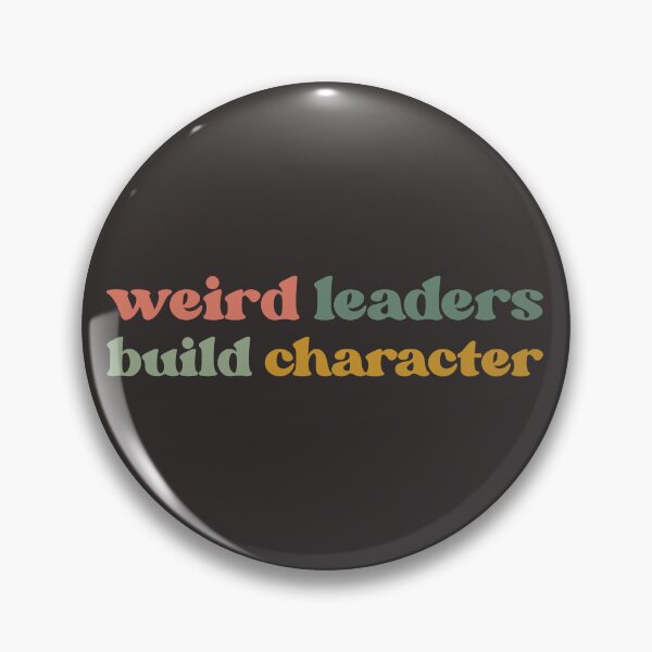Item preview, Weird Leaders  Build Character, Best Leaders   designed and sold by faridman.