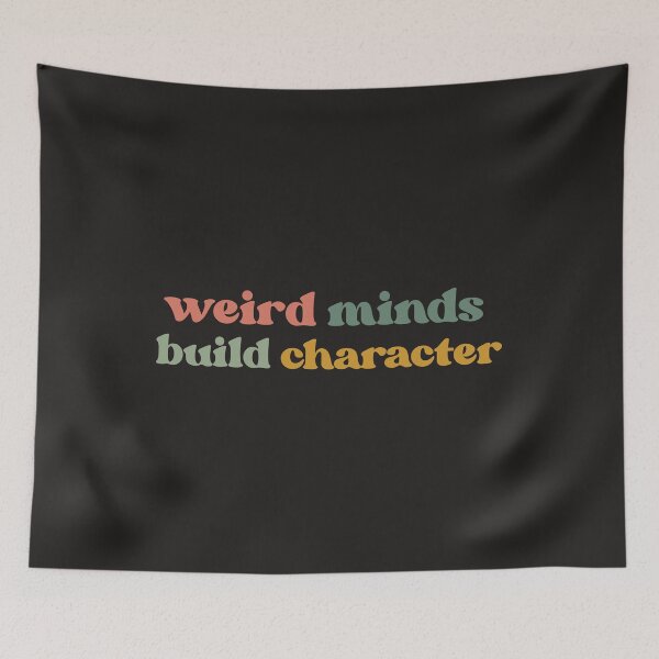 Item preview, Weird Minds Build Character, Best Leaders   designed and sold by faridman.