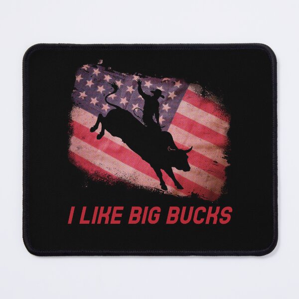 Item preview, I Like Big Bucks designed and sold by Mark4ArtTees.