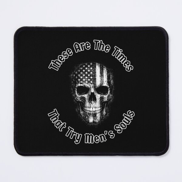 Item preview, These Are The Times That Try Men's Souls designed and sold by Mark4ArtTees.