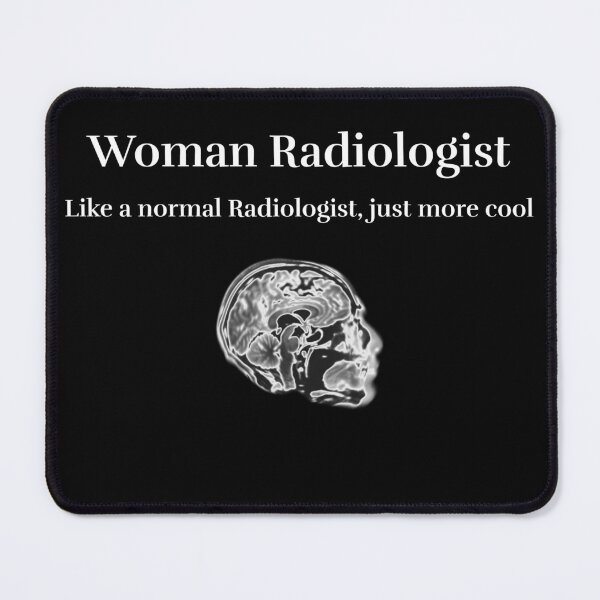 Item preview, Woman Radiologist, like a normal Radiologist, just more cool designed and sold by DABTees1628.