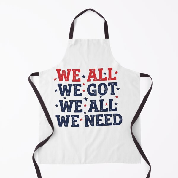 Item preview, We All We Got We All We Need Patriotic American National Unity designed and sold by SofenArt.