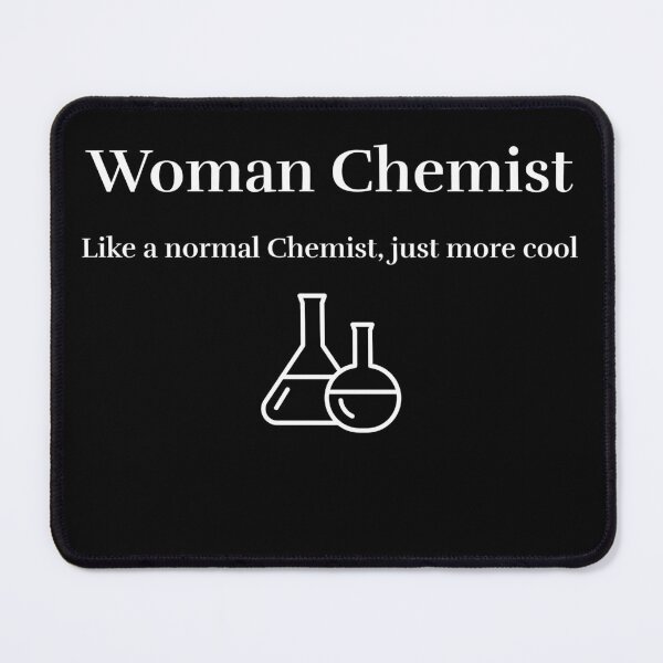 Item preview, Woman Chemist, like a normal Chemist, just more cool designed and sold by DABTees1628.