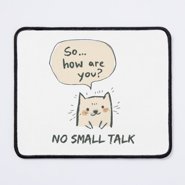 Item preview, no small talk designed and sold by meesara.