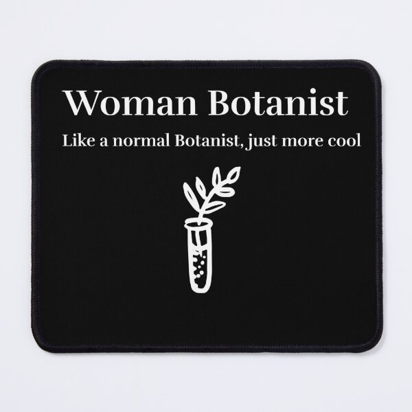 Item preview, Woman Botanist, like a normal Botanist, just more cool designed and sold by DABTees1628.