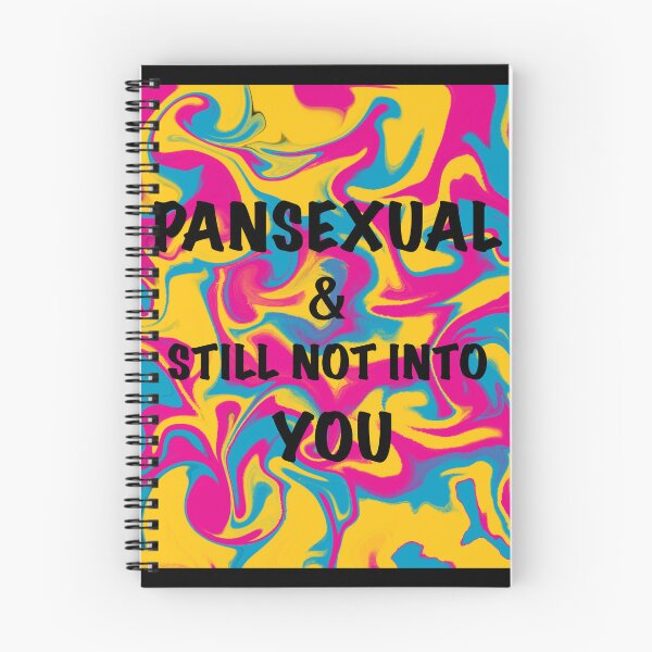 Item preview, PANSEXUAL and STILL not into YOU designed and sold by artist-wanna-be.