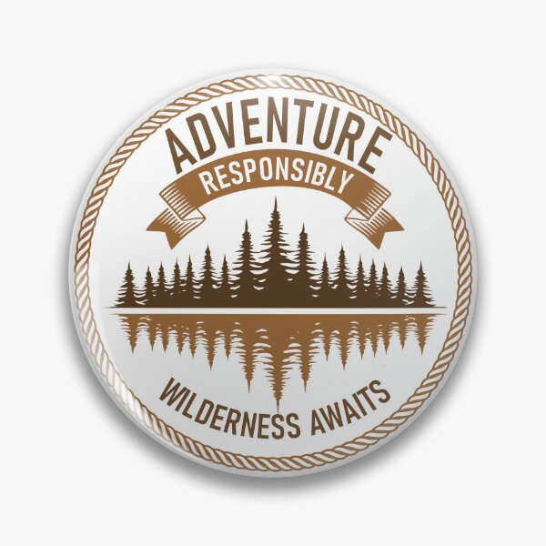 Item preview, Adventure Responsibly, Wilderness Awaits designed and sold by NoGoodDeeds.