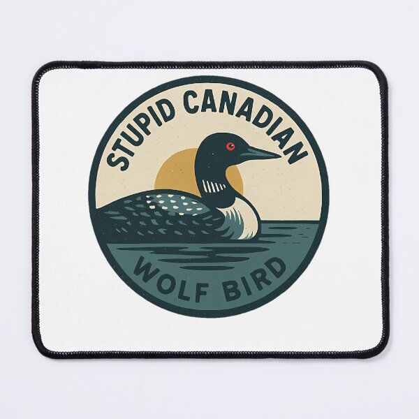Item preview, Stupid Canadian Wolf Bird designed and sold by ElsaCardenas.