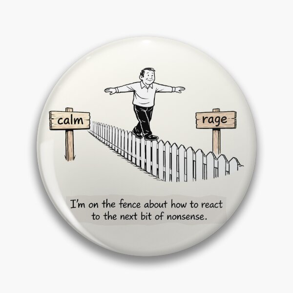 Item preview, On the Fence About How to React designed and sold by FoxBaine Designs.