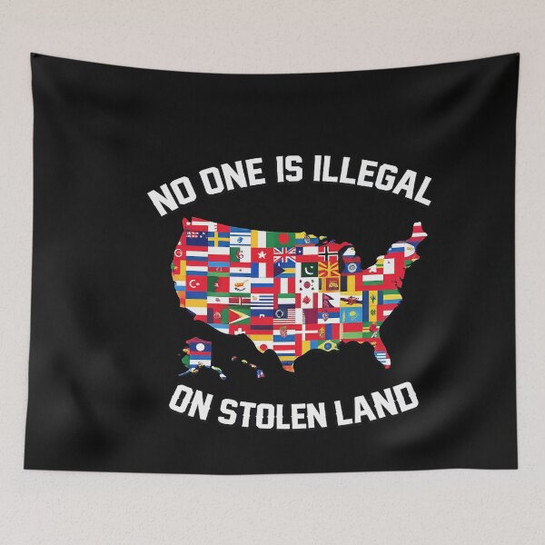 Item preview, No One is Illegal on Stolen Land designed and sold by benbuster.