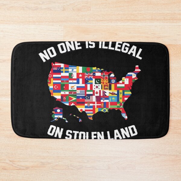 Item preview, No One is Illegal on Stolen Land designed and sold by benbuster.