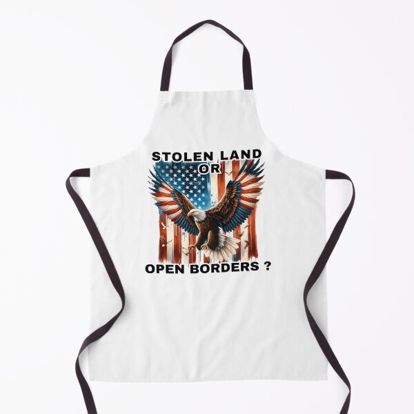 Item preview, Stolen Land or Open Borders? You can't have it Both Ways designed and sold by WigOutlet.