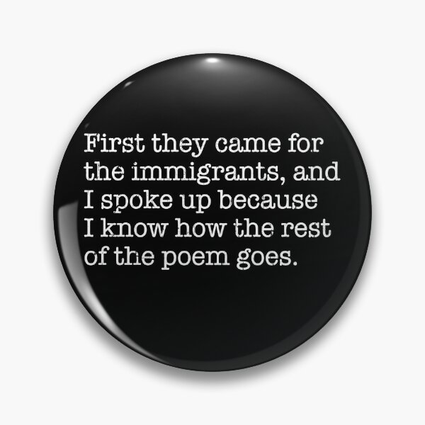 Item preview, First They Came For The Immigrants designed and sold by nuocmixinhdep.