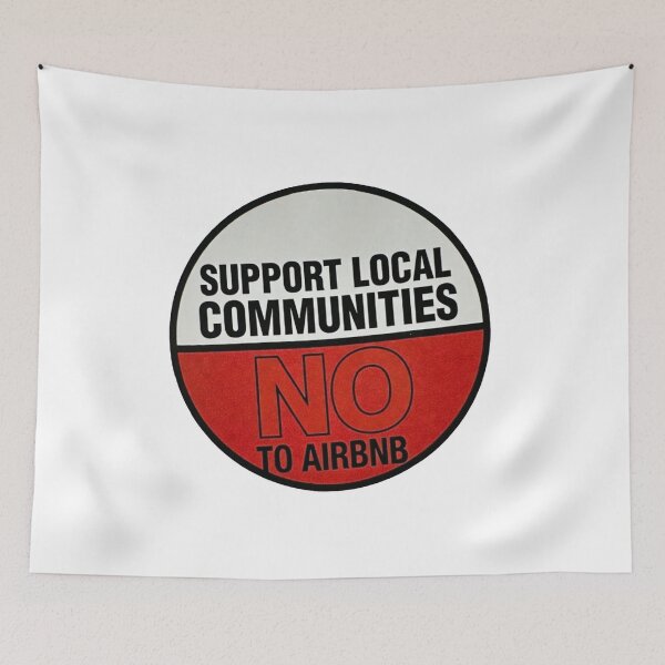 Item preview, Red Sign Support Local Communities, not accommodations - No To Airbnb - Anti Airbnb designed and sold by SassyArtistry.