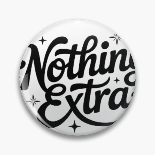 Item preview, Nothing Extra — Clean Design, Pure Intent designed and sold by NewUSShop.