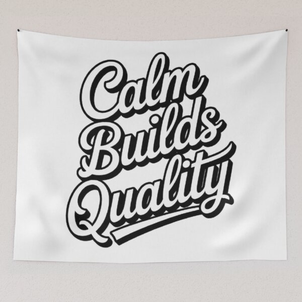 Item preview, Calm Builds Quality — Steady Focus, Better Results designed and sold by NewUSShop.