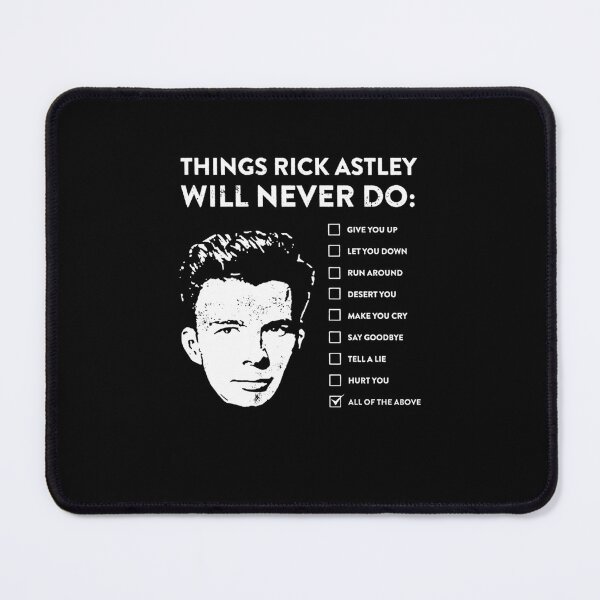 Item preview, Things Ricks Astleys Will Nevers Do designed and sold by Mahesh Padekar.