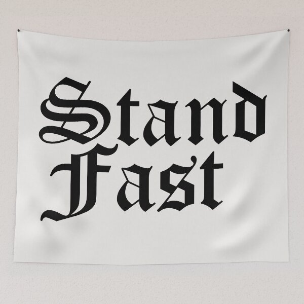 Item preview, Stand Fast Medieval Age Quote designed and sold by Eh Plus Designs.