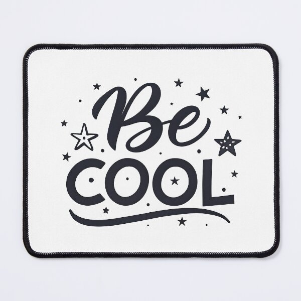 Item preview, Be Cool..  designed and sold by nimmitrends.