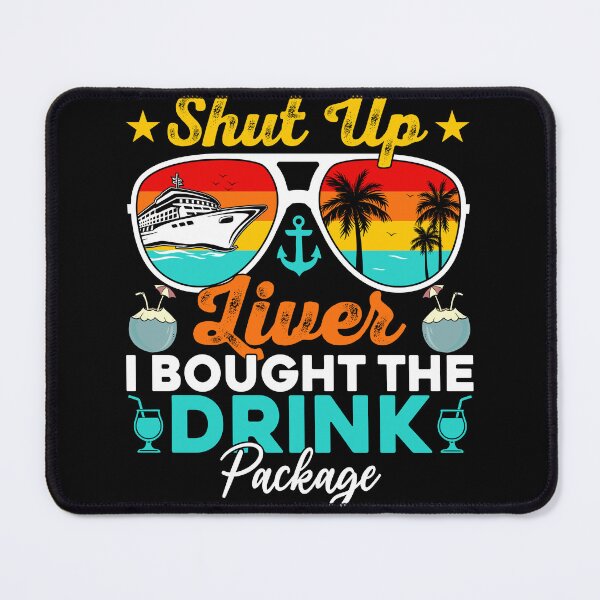 Item preview, Cruise Drink Package Humor designed and sold by KroghDs.